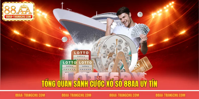 Tổng quan sảnh cược xổ số 88AA uy tín